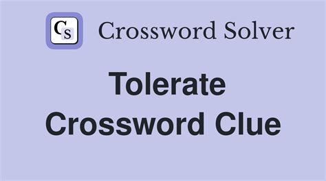 tolerated crossword clue|tolerate crossword clue dan word.